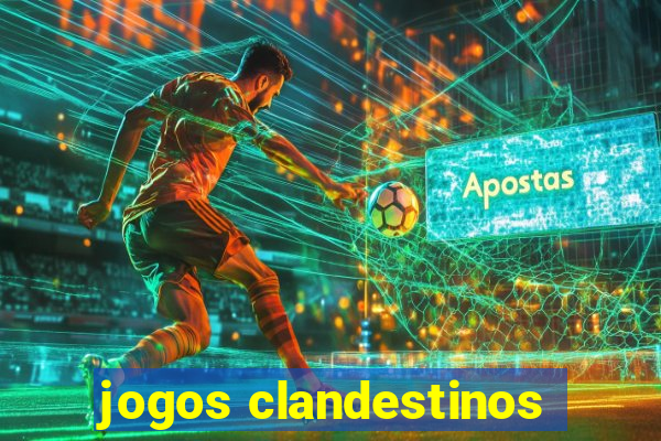 jogos clandestinos